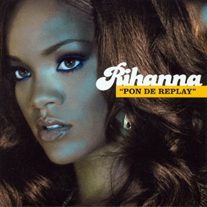 Pon de Replay Rihanna Song