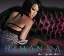 Shut up and drive 