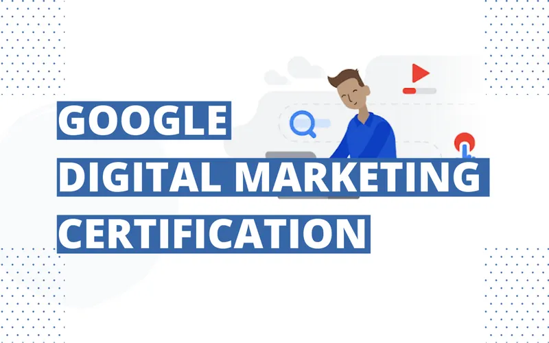 google digital marketing certificate and SEO course